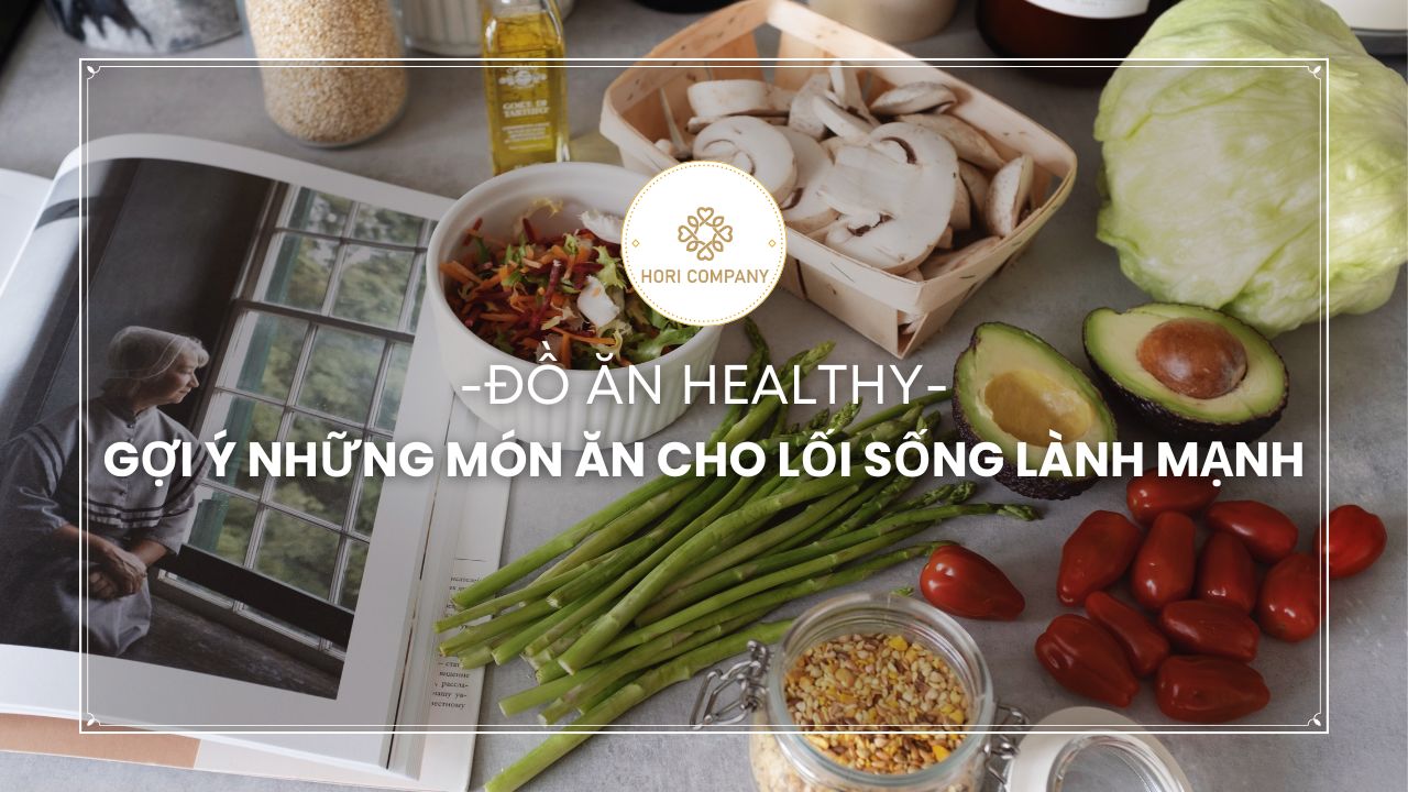 Gợi ý những đồ ăn healthy cho lối sống lành mạnh