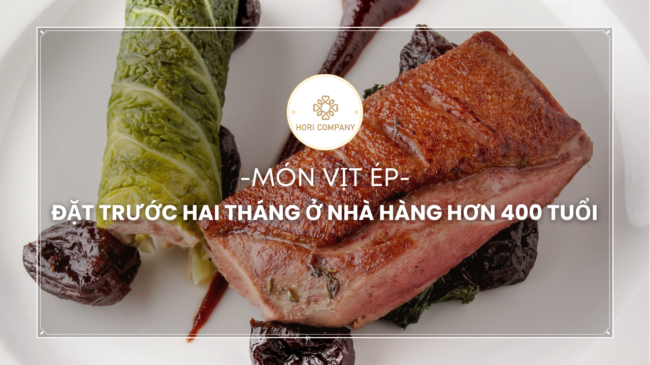 Món vịt ép phải đặt trước hai tháng ở nhà hàng hơn 400 tuổi