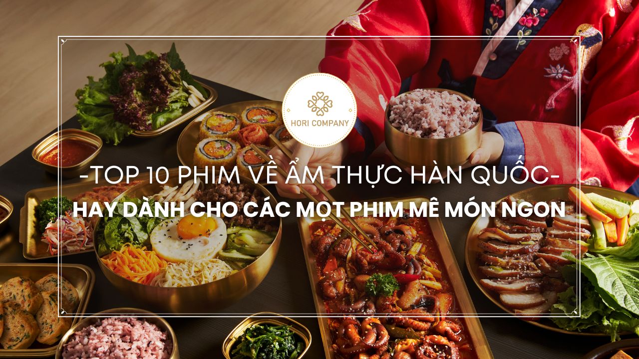 Top 10 phim về ẩm thực Hàn Quốc hay dành cho các mọt phim mê món ngon